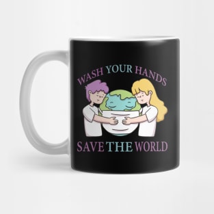 Wash Your Hands & Save The World - Social Distance Tshirt for Men or Women Mug